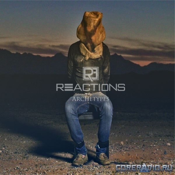 Reactions - Archetypes [EP] (2012)